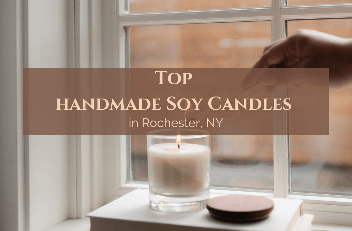 Top Handmade Soy Candle Companies in Rochester NY