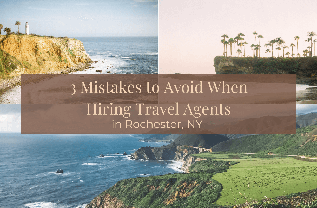 3 mistakes to avoid when hiring travel agents in Rochester NY