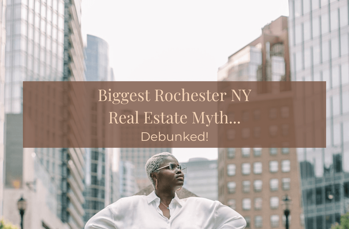 biggest rochester ny real estate myth debunked