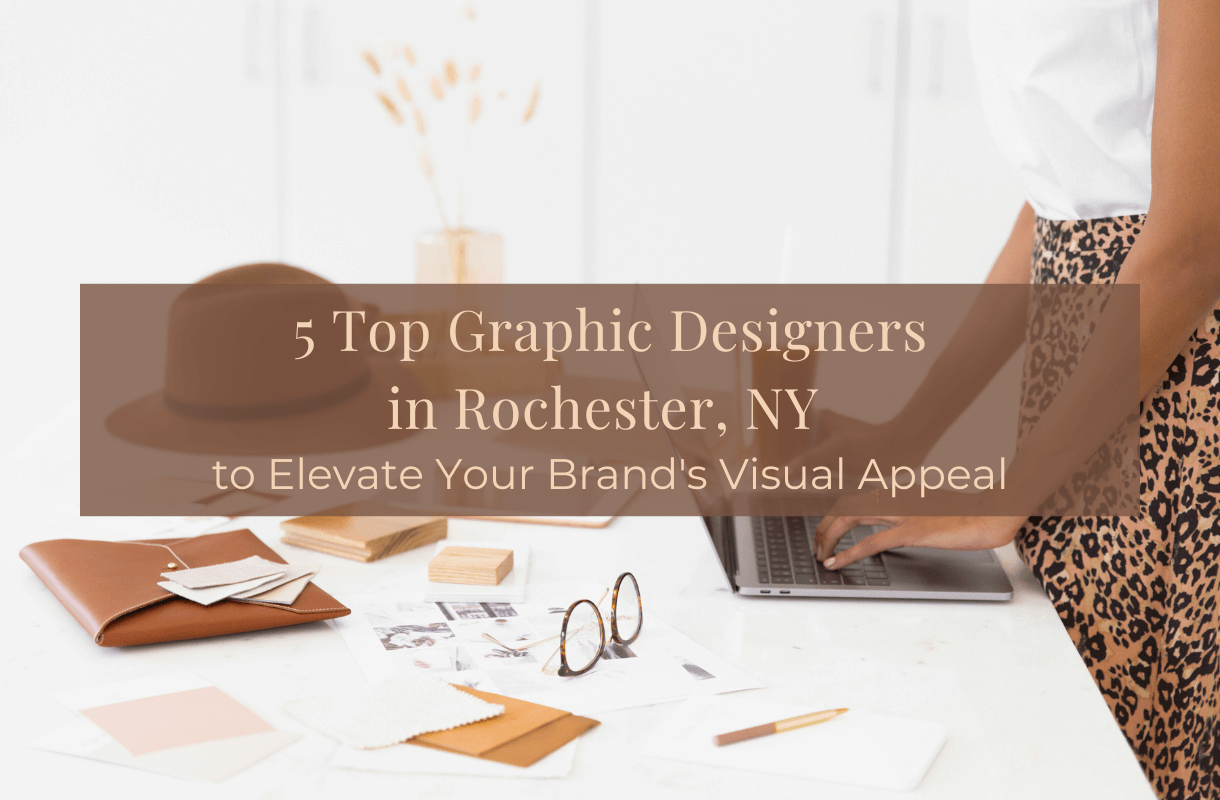 5 top graphic designers in rochester ny to elevate your brands visual appeal