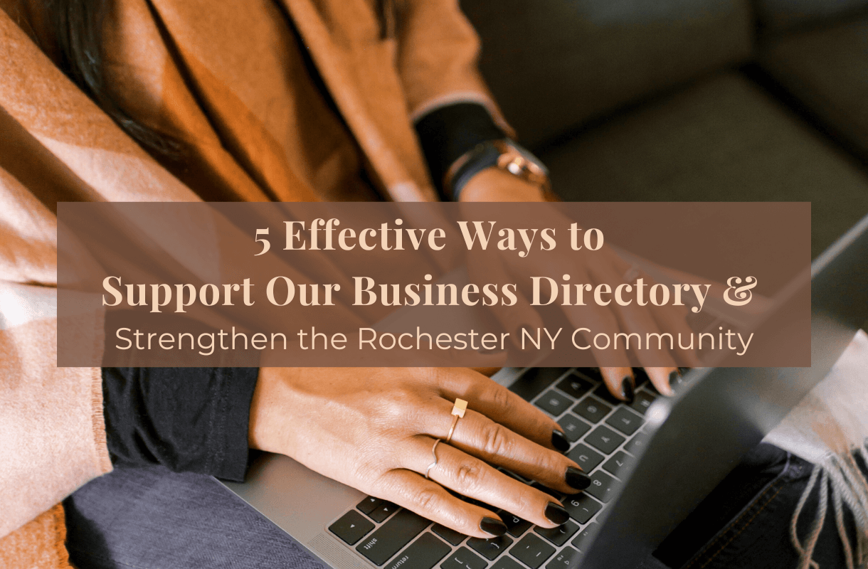 5 ways to support our business directory and strengthen the rochester ny community