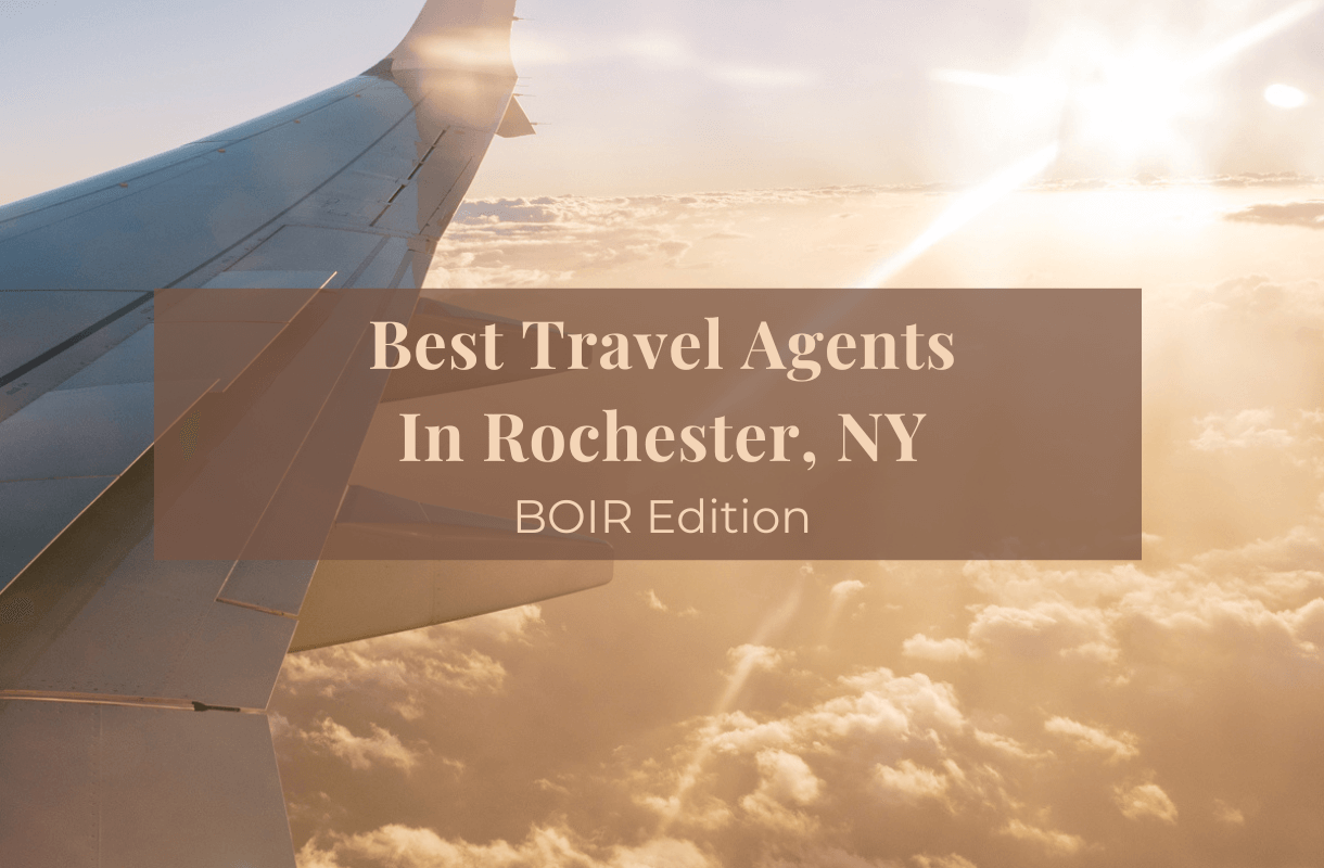 Best Travel Agents In Rochester NY [BOIR Edition]