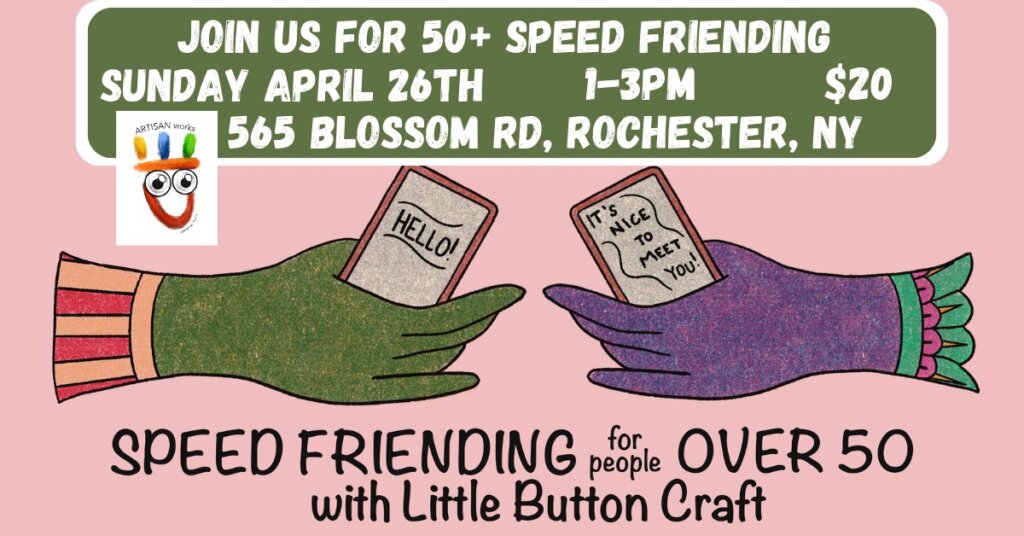 Speed Friending 50+ with Little Button Craft @ ARTISANworks